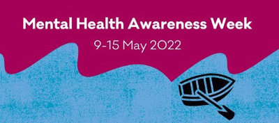 Mental Health Awareness Week 2022